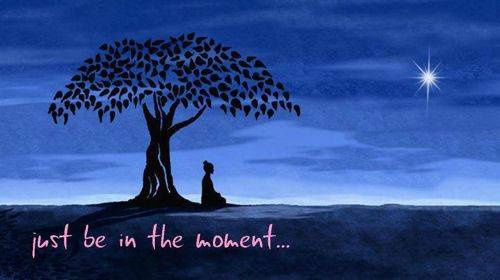 meditation- be in the moment