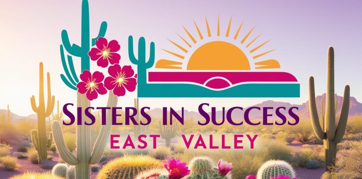 Sisters in Success east valley Arizona desert
